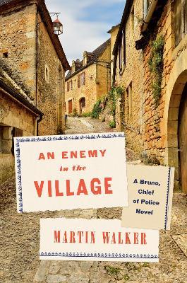 An Enemy in the Village: A Bruno, Chief of Police Novel - Martin Walker - cover