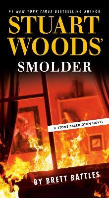 Stuart Woods' Smolder - Brett Battles - cover