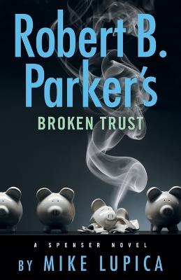 Robert B. Parker's Broken Trust - Mike Lupica - cover