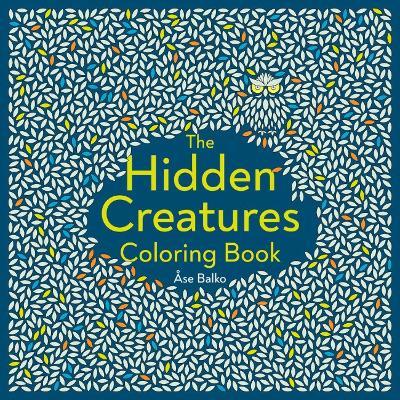 The Hidden Creatures Coloring Book - Åse Balko - cover