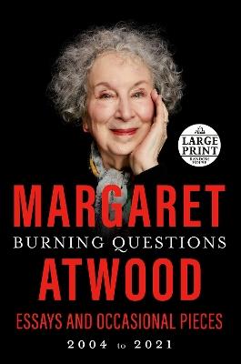 Burning Questions: Essays and Occasional Pieces, 2004 to 2021 - Margaret Atwood - cover