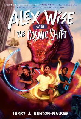 Alex Wise vs. the Cosmic Shift - Terry J. Benton-Walker - cover