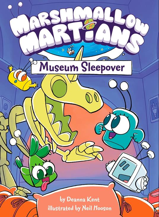 Marshmallow Martians: Museum Sleepover - Deanna Kent,Neil Hooson - ebook
