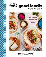 The Feel Good Foodie Cookbook
