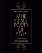 David Kibbe's Power of Style: A Guided Journey to Help You Discover Your Authentic Style