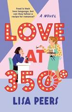 Love at 350°: A Novel