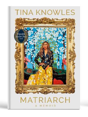 Matriarch: A Memoir - Tina Knowles - cover