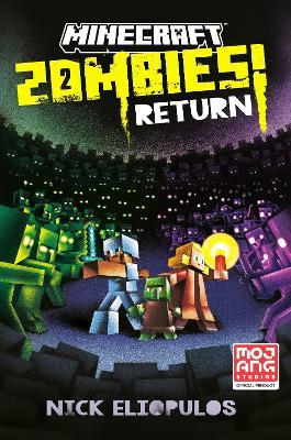 Minecraft: Zombies Return!: An Official Minecraft Novel - Nick Eliopulos - cover
