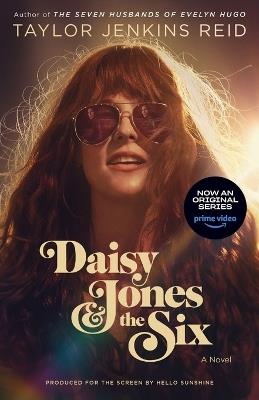 Daisy Jones & The Six (TV Tie-in Edition): A Novel - Taylor Jenkins Reid - cover