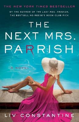 The Next Mrs. Parrish: A Novel - Liv Constantine - cover