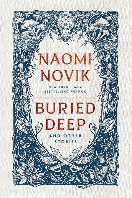 Buried Deep and Other Stories - Naomi Novik - cover