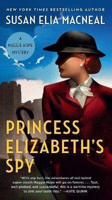 Princess Elizabeth's Spy - Susan Elia MacNeal - cover