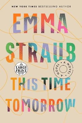 This Time Tomorrow: A Novel - Emma Straub - cover