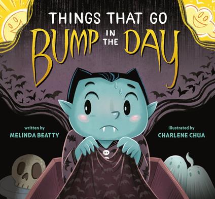 Things that Go Bump in the Day - Melinda Beatty,Charlene Chua - ebook