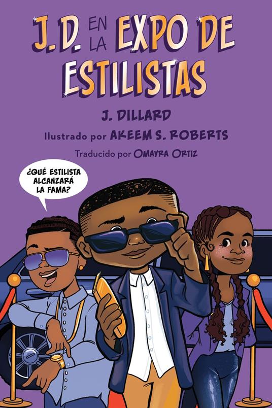 J.D. en la expo de estilistas (J.D. and the Hair Show Showdown Spanish Edition) - J. Dillard,Akeem S. Roberts,Omayra Ortiz - ebook