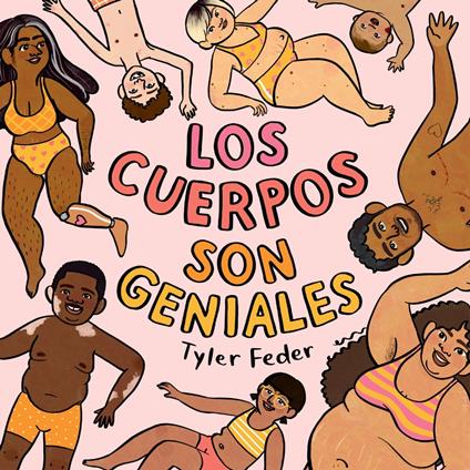 Los cuerpos son geniales - Tyler Feder,Aurora Humaran - ebook