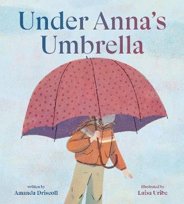 Under Anna's Umbrella - Amanda Driscoll - cover