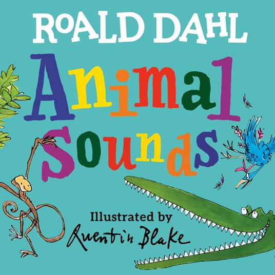 Roald Dahl Animal Sounds - Roald Dahl,Quentin Blake - ebook