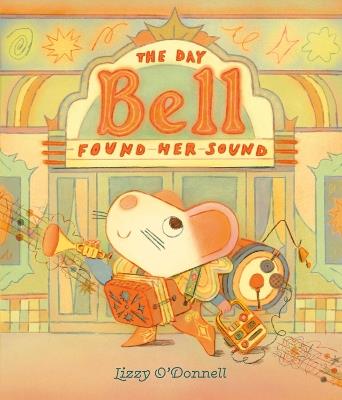 The Day Bell Found Her Sound - Lizzy O'Donnell - cover