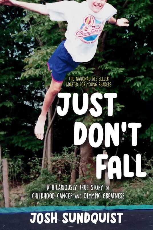 Just Don't Fall (Adapted for Young Readers) - Josh Sundquist - ebook