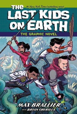 The Last Kids on Earth: The Graphic Novel - Max Brallier - cover