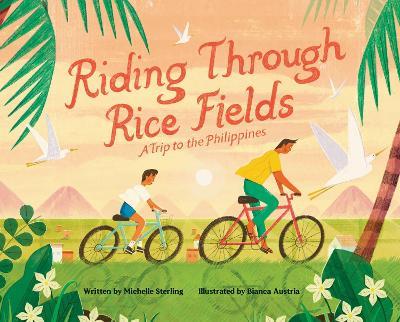 Riding Through Rice Fields: A Trip to the Philippines - Michelle Sterling - cover