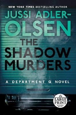 The Shadow Murders: A Department Q Novel - Jussi Adler-Olsen - cover