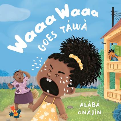Waaa Waaa Goes Táwà - Àlàbá Ònájìn - ebook