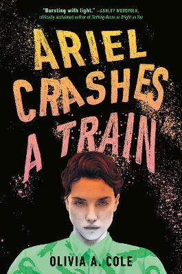 Ariel Crashes a Train - Olivia A. Cole - cover