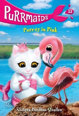 Purrmaids #13: Purr-ty in Pink - Sudipta Bardhan-Quallen - cover