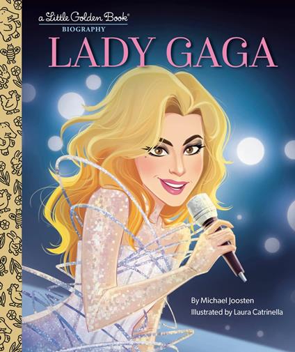 Lady Gaga: A Little Golden Book Biography - Michael Joosten,Laura Catrinella - ebook