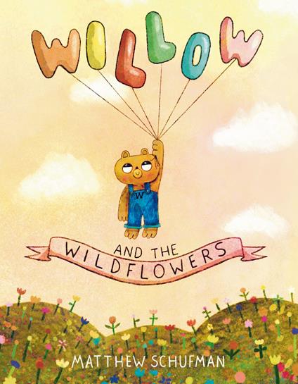 Willow and the Wildflowers - Matthew Schufman - ebook