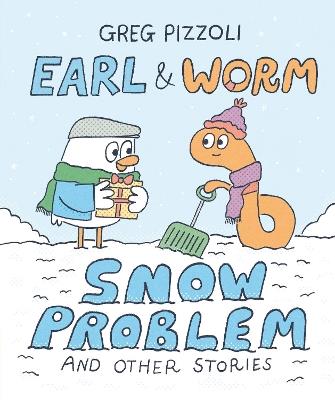Earl & Worm #3: Snow Problem and Other Stories - Greg Pizzoli - cover