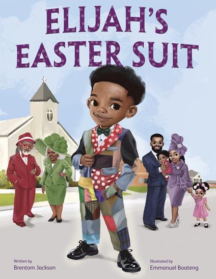 Elijah's Easter Suit - Brentom Jackson,Emmanuel Boateng - ebook