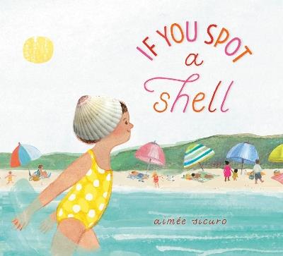 If You Spot a Shell - Aimée Sicuro - cover