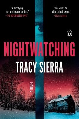 Nightwatching: A Novel - Tracy Sierra - cover