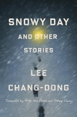Snowy Day and Other Stories - Lee Chang-dong - cover