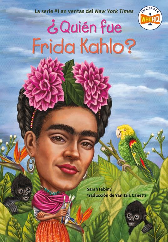 ¿Quién fue Frida Kahlo? - Fabiny Sarah,Who HQ,Jerry Hoare,Yanitzia Canetti - ebook