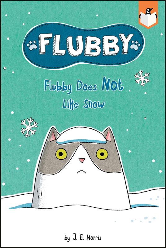 Flubby Does Not Like Snow - J. E. Morris - ebook