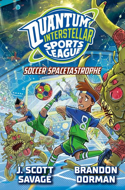 Soccer Spacetastrophe #2 - J. Scott Savage,Brandon Dorman - ebook