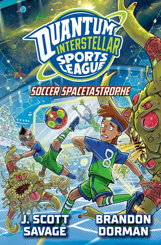 Soccer Spacetastrophe #2 - J. Scott Savage,Brandon Dorman - ebook