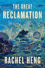 The Great Reclamation: A Novel