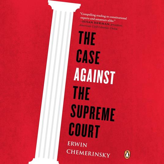 The Case Against the Supreme Court