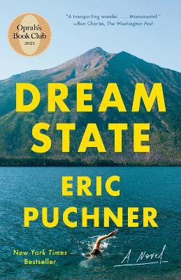 Dream State: Oprah's Book Club: A Novel - Eric Puchner - cover