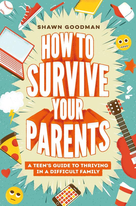 How to Survive Your Parents - Shawn Goodman - ebook