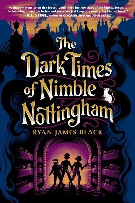 The Dark Times of Nimble Nottingham - Ryan James Black - cover