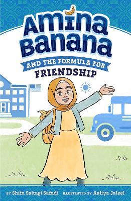 Amina Banana and the Formula for Friendship - Shifa Saltagi Safadi - cover
