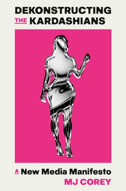 Dekonstructing the Kardashians