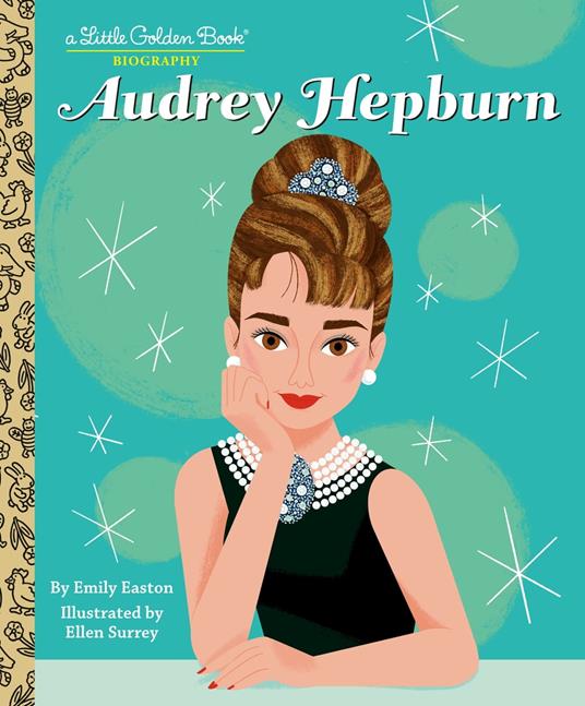 Audrey Hepburn: A Little Golden Book Biography - Emily Easton,Ellen Surrey - ebook