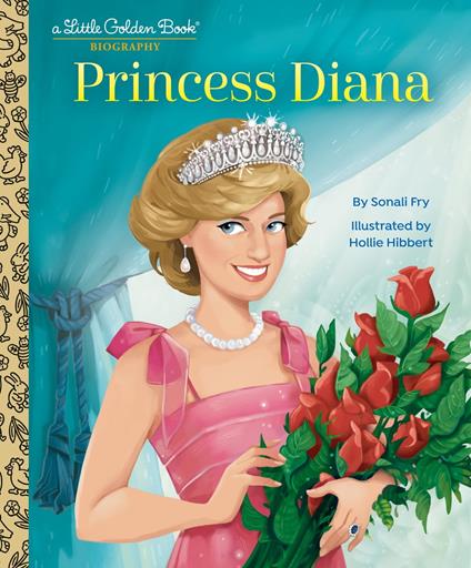 Princess Diana: A Little Golden Book Biography - Sonali Fry,Hollie Hibbert - ebook
